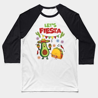 Let's Fiesta Taco Avocado Funny Cinco De Mayo Tacos Mexican Food Baseball T-Shirt